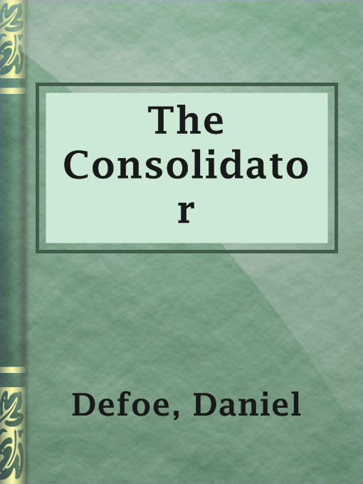 Title details for The Consolidator by Daniel Defoe - Available